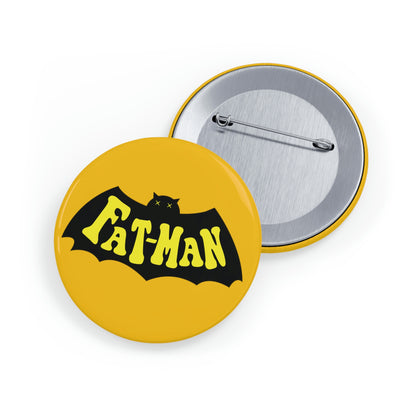 "Fatman" Round Pins