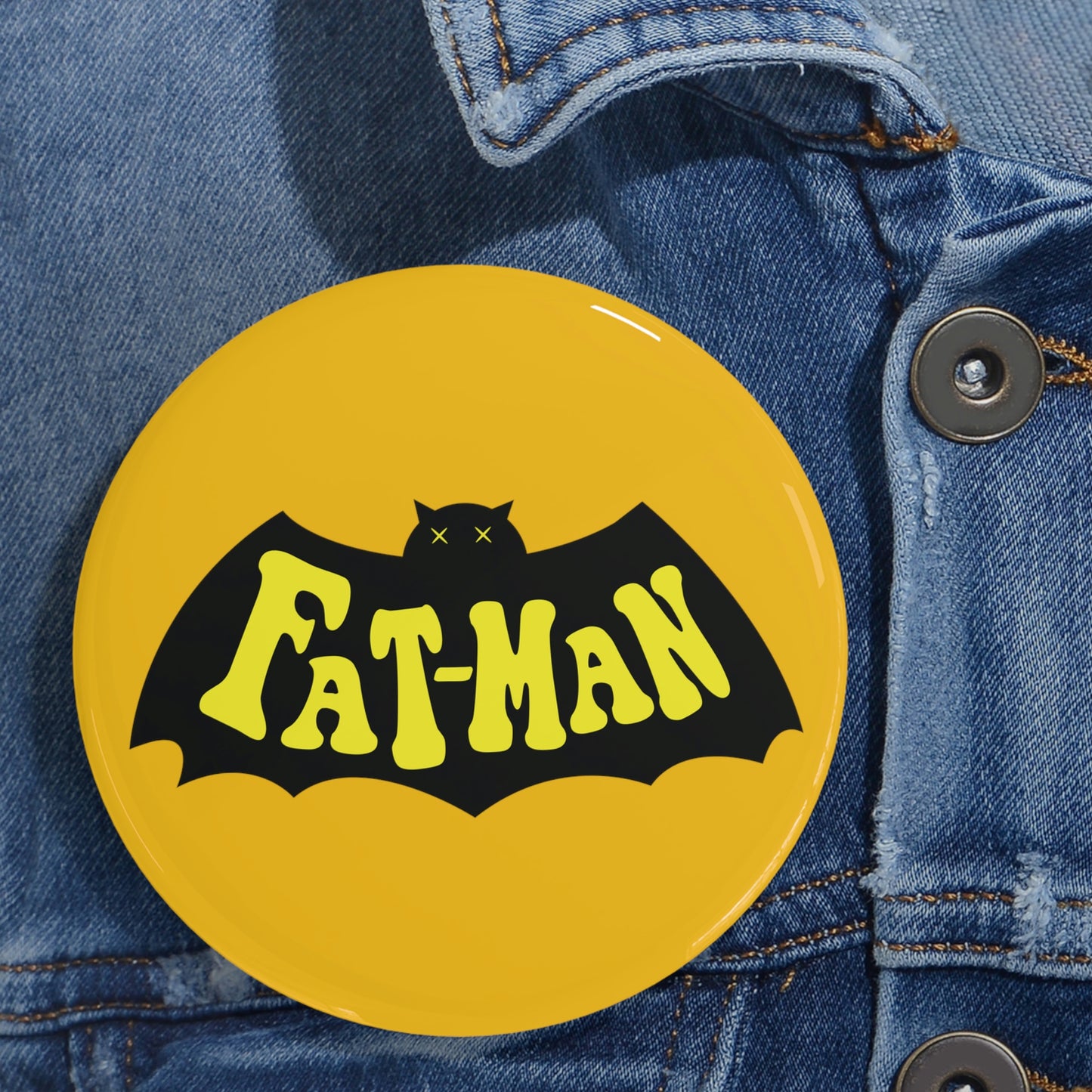 "Fatman" Round Pins